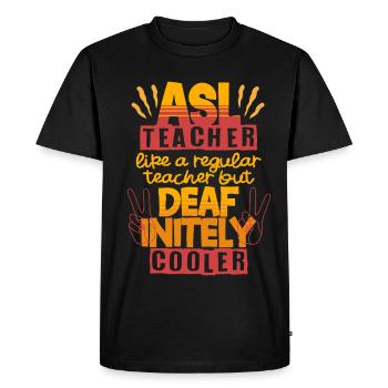 ASL Lehrer Deaf-inetly ASL Teacher - Men's Premium Organic T-Shirt - black - Front - Nico (187cm)