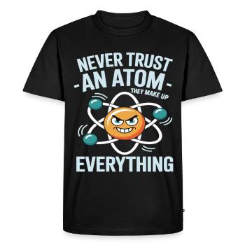 Funny Physics Shirt – Don't Trust an Atom Saying - Men's Premium Organic T-Shirt - black - Front - Nico (187cm)