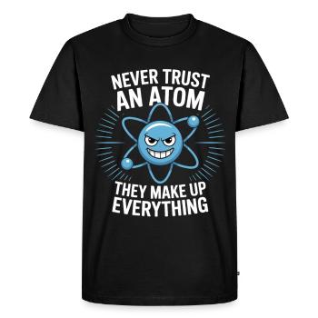 Funny Physics Shirt – Don't Trust an Atom Saying - Men's Premium Organic T-Shirt - black - Front - Nico (187cm)