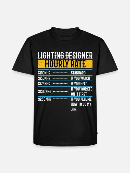 Lichtdesigner Stundensatz Lustige Beleuchtung - Männer Premium Bio T-Shirt - Schwarz