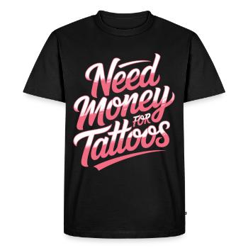 Besoin d’argent pour les tatouages – Tattoo Lover - T-shirt Premium bio Homme - noir - Devant - Nico (187cm)