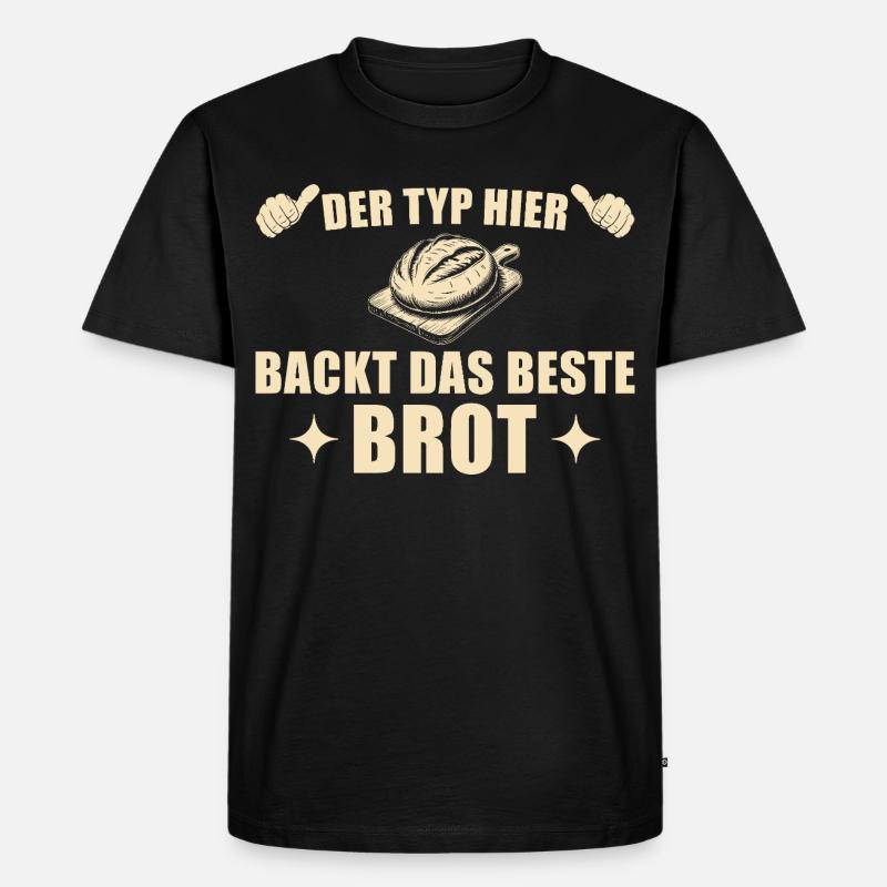 Baking bread - Best baker gift idea - Men's Premium Organic T-Shirt - black