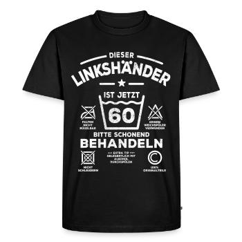 Treating Left-Handers Gently - 60th Birthday - Men's Premium Organic T-Shirt - black - Front - Nico (187cm)