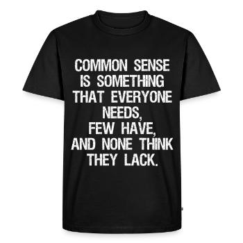 common sense is something that everyone needs few - T-shirt Premium bio Homme - noir - Devant - Nico (187cm)