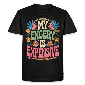 My Energy Is Expensive - Men's Premium Organic T-Shirt - black - Front - Nico (187cm)
