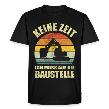 Keine Zeit Ich Muss Auf Die Baustelle - Männer Premium Bio T-Shirt - Schwarz - Vorne - Nico (187cm)