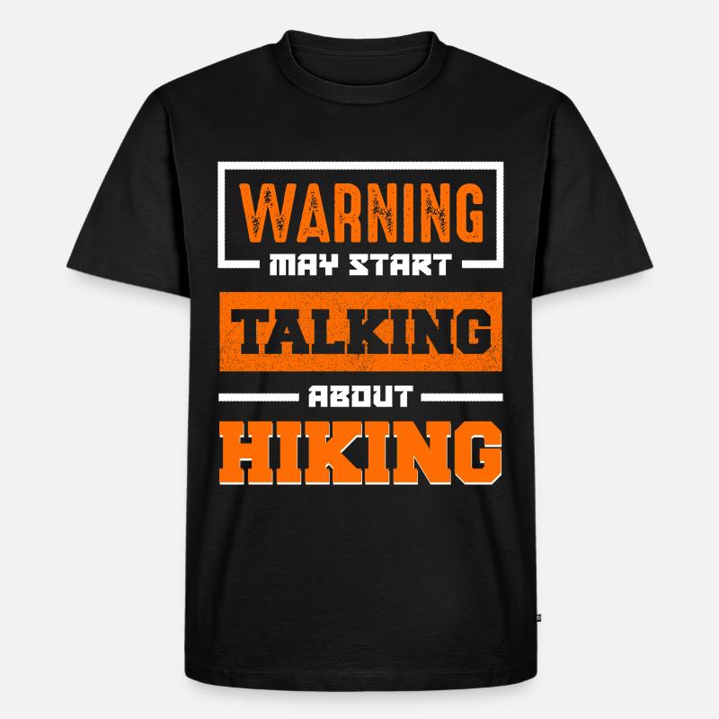Warning May Start Talking Hiking - Männer Premium Bio T-Shirt - Schwarz