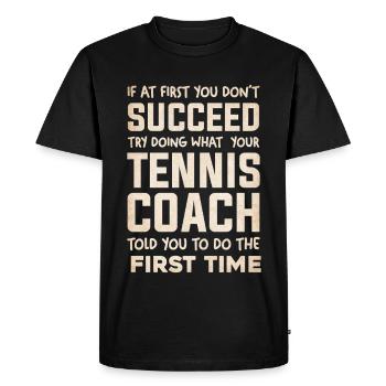Tennis Coach Quote Humor Shirt - Men's Premium Organic T-Shirt - black - Front - Nico (187cm)
