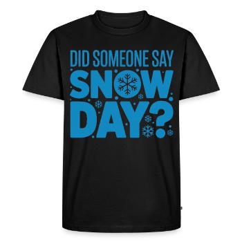 Proud Supporter Of Snow Days Snow Day Winter - Men's Premium Organic T-Shirt - black - Front - Nico (187cm)