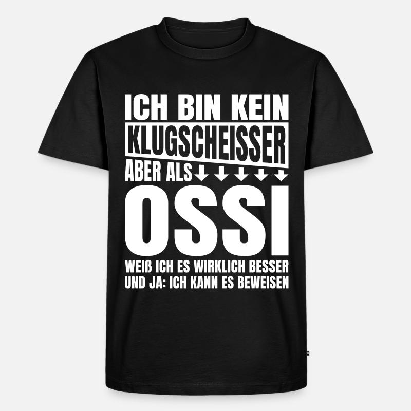Ich Bin Kein Klugscheisser Ossi - Männer Premium Bio T-Shirt - Schwarz
