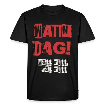 Wattn Dag Watt mutt dat mutt - T-shirt Premium bio Homme - noir - Devant - Nico (187cm)