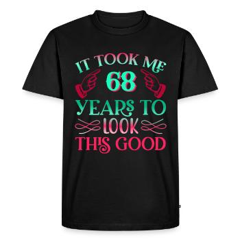 It took 68 years to look so good - Men's Premium Organic T-Shirt - black - Front - Nico (187cm)