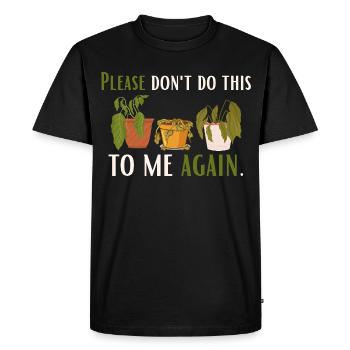Ne me le faites plus – pour les amoureux des plantes - T-shirt Premium bio Homme - noir - Devant - Nico (187cm)