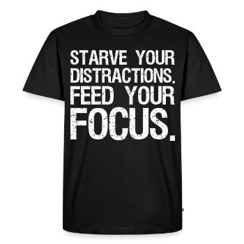 Affamez vos distractions, nourrissez votre concentration - T-shirt Premium bio Homme - noir - Devant - Nico (187cm)