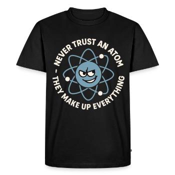 Funny Atom Joke – Science Nerd Humor - Men's Premium Organic T-Shirt - black - Front - Nico (187cm)