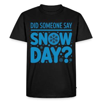 Jour de neige Dire jour de neige - T-shirt Premium bio Homme - noir - Devant - Nico (187cm)