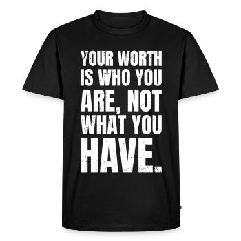 Votre valeur est ce que vous êtes, pas ce que vous avez - T-shirt Premium bio Homme - noir - Devant - Nico (187cm)