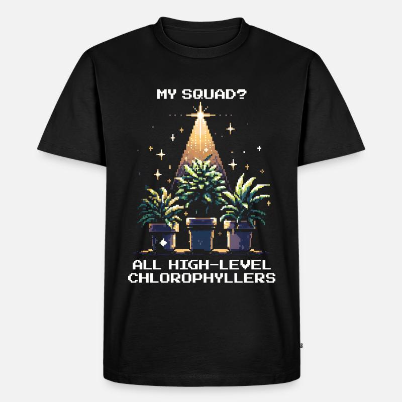 High-Level Chlorophyllers | Pflanzen Squad Spruch - Männer Premium Bio T-Shirt - Schwarz