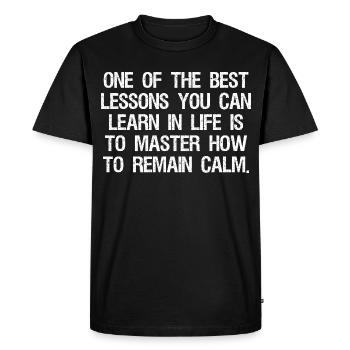 L’une des meilleures leçons que l’on puisse tirer dans la vie - T-shirt Premium bio Homme - noir - Devant - Nico (187cm)