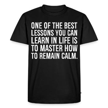 L’une des meilleures leçons que l’on puisse tirer dans la vie - T-shirt Premium bio Homme - noir - Devant - Nico (187cm)