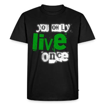 On ne vit qu’une fois – l’accent est mis sur l’écologie - T-shirt Premium bio Homme - noir - Devant - Nico (187cm)