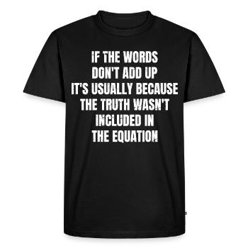 if the words don't add up it's usually because - Men's Premium Organic T-Shirt - black - Front - Nico (187cm)