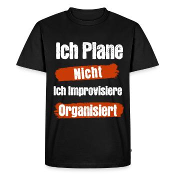 Je ne planifie pas, j’improvise, je suis organisé - T-shirt Premium bio Homme - noir - Devant - Nico (187cm)