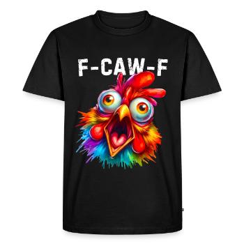 F-Caw-F Humour drôle de poulet - T-shirt Premium bio Homme - noir - Devant - Nico (187cm)