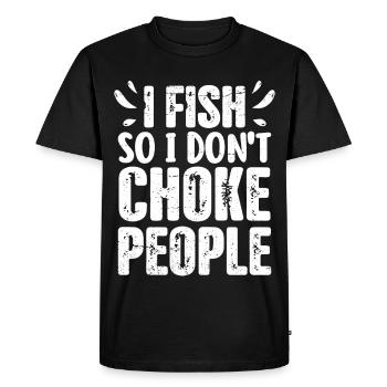 Funny Fishing I Fish So I Don't Choke People  - Men's Premium Organic T-Shirt - black - Front - Nico (187cm)