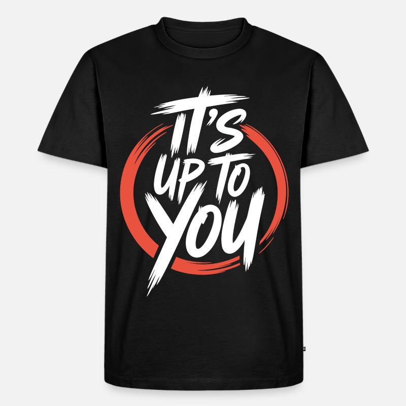 Es liegt an dir Motivations-Design - Männer Premium Bio T-Shirt - Schwarz