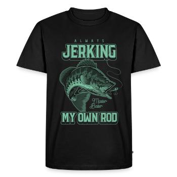 Always Jerking My Rod Funny Fishing - Men's Premium Organic T-Shirt - black - Front - Nico (187cm)