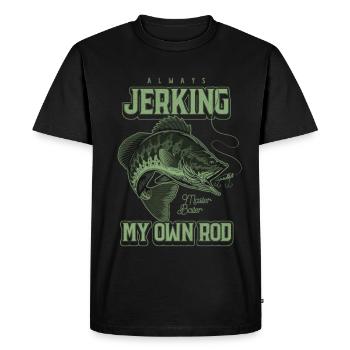 Always Jerking My Rod Funny Fishing - Men's Premium Organic T-Shirt - black - Front - Nico (187cm)