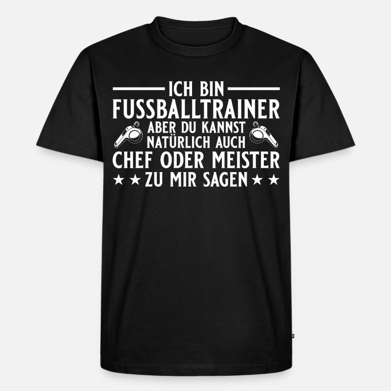 Fußballtrainer Chef oder Meister - Men's Premium Organic T-Shirt - black