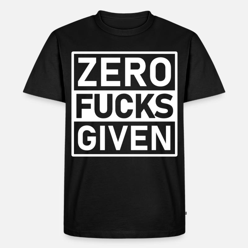 Zero Fucks Given Warnetikett - Männer Premium Bio T-Shirt - Schwarz