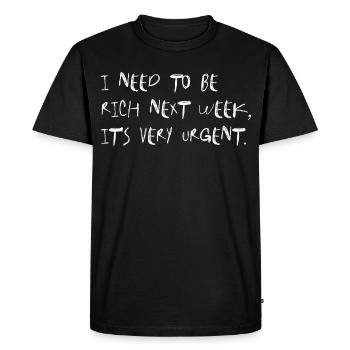 Je dois devenir riche la semaine prochaine - T-shirt Premium bio Homme - noir - Devant - Nico (187cm)