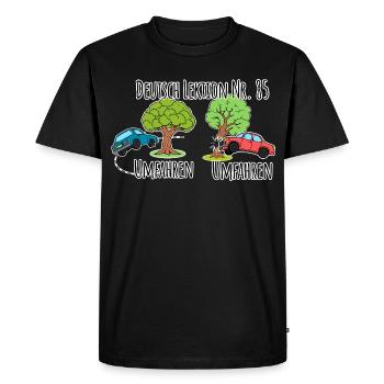 Leçon d’allemand - Faire le tour d’un arbre en voiture ou contourner un arbre ! - T-shirt Premium bio Homme - noir - Devant - Nico (187cm)