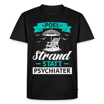 Island POEL BEACH INSTEAD OF PSYCHIATRIST Funny - Men's Premium Organic T-Shirt - black - Front - Nico (187cm)