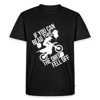 If You Can Read This The Dirt Fell Off - Men's Premium Organic T-Shirt - black - Front - Nico (187cm)