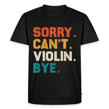 Désolé, je ne peux pas jouer du violon. Au revoir - T-shirt Premium bio Homme - noir - Devant - Nico (187cm)