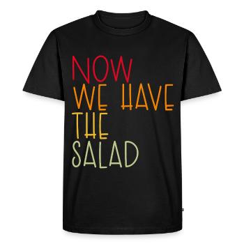 MAINTENANT, NOUS AVONS LA SALADE - T-shirt Premium bio Homme - noir - Devant - Nico (187cm)