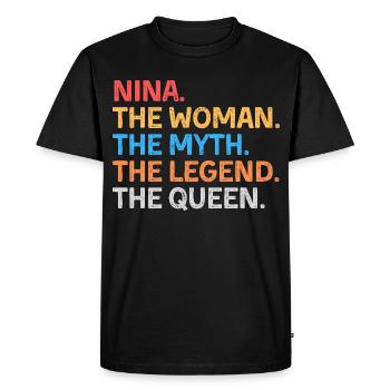 Nina The Woman The Myth The Legend The Queen - Men's Premium Organic T-Shirt - black - Front - Nico (187cm)