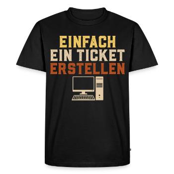 Informatique CRÉEZ SIMPLEMENT UN TICKET Drôle - T-shirt Premium bio Homme - noir - Devant - Nico (187cm)