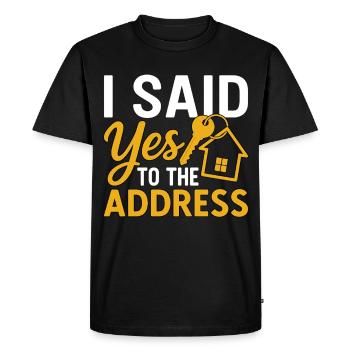 I Said Yes To The Address - T-shirt Premium bio Homme - noir - Devant - Nico (187cm)