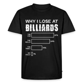 Why I lose at billiards - Men's Premium Organic T-Shirt - black - Front - Nico (187cm)