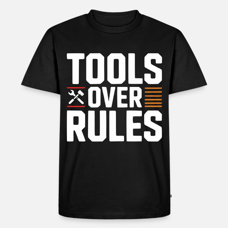 Tools Over Rules Statement Design - Männer Premium Bio T-Shirt - Schwarz