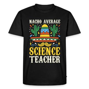 Nacho Average Science Teacher - Men's Premium Organic T-Shirt - black - Front - Nico (187cm)
