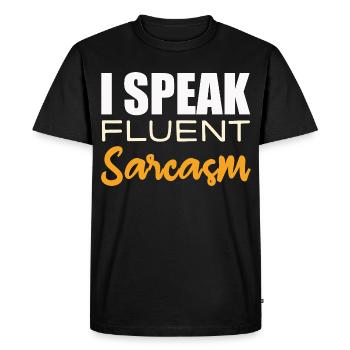 I Speak fluent Sarcasm - Men's Premium Organic T-Shirt - black - Front - Nico (187cm)