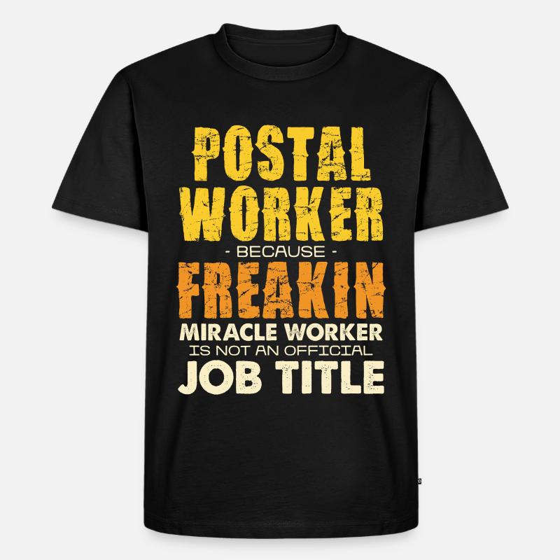 Postal Worker Freakin Miracle Tee - Männer Premium Bio T-Shirt - Schwarz