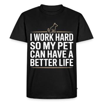 Je travaille dur pour que mon animal puisse avoir une vie meilleure - T-shirt Premium bio Homme - noir - Devant - Nico (187cm)