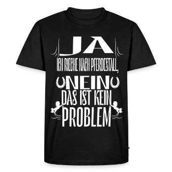 Ja ich rieche nach Pferdestall, nein das ist kein - T-shirt Premium bio Homme - noir - Devant - Nico (187cm)